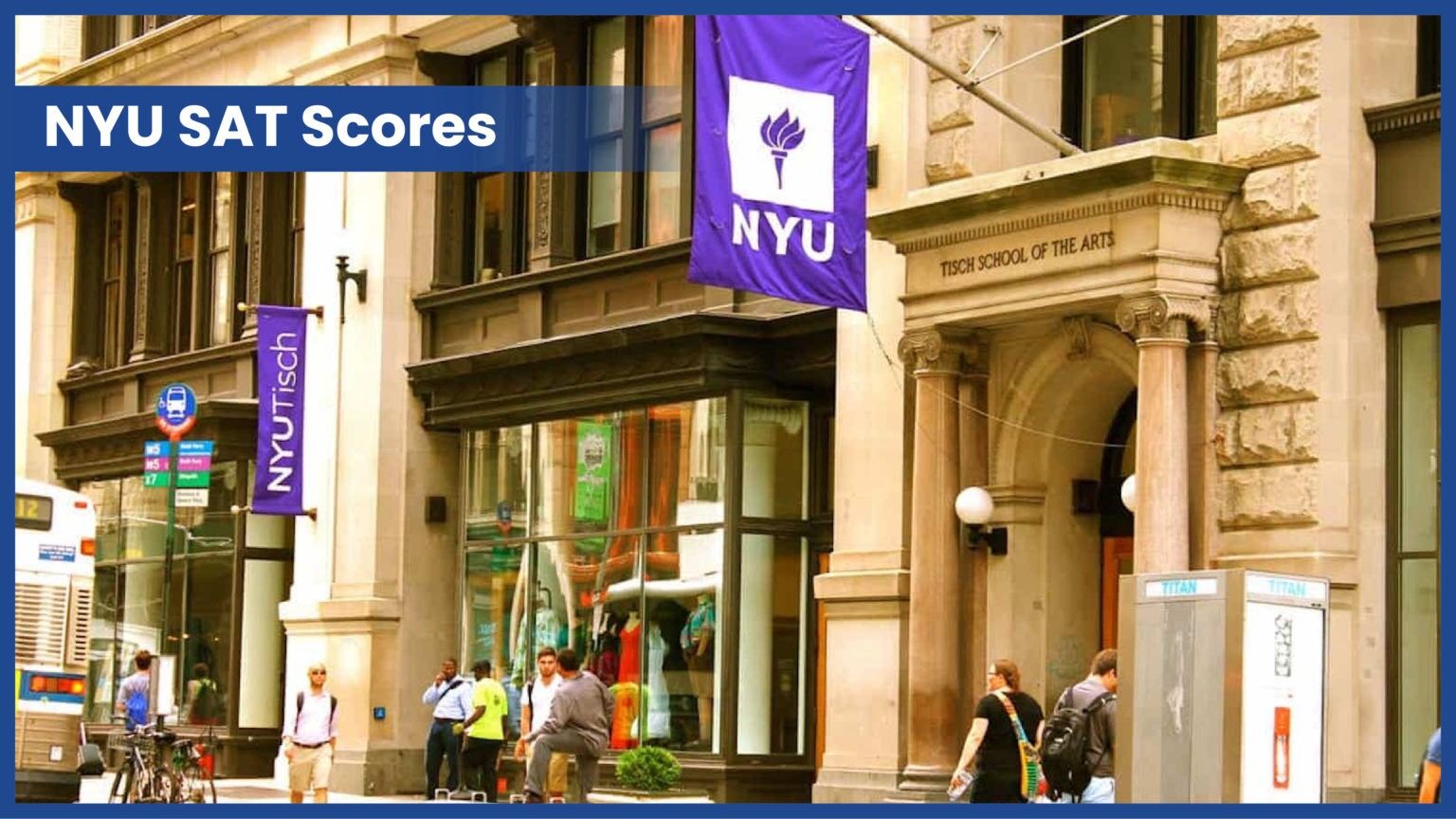 NYU SAT Scores 2022 Acceptance Rate & GPA Requirements