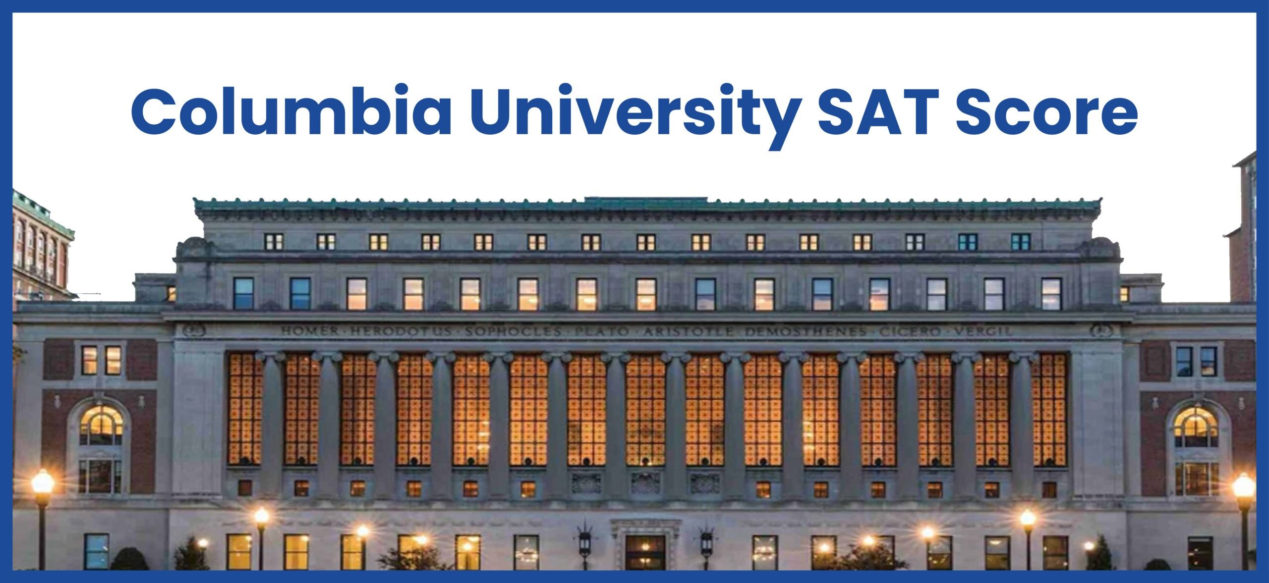 Columbia University SAT - Admission Requirements & SAT Cutoff