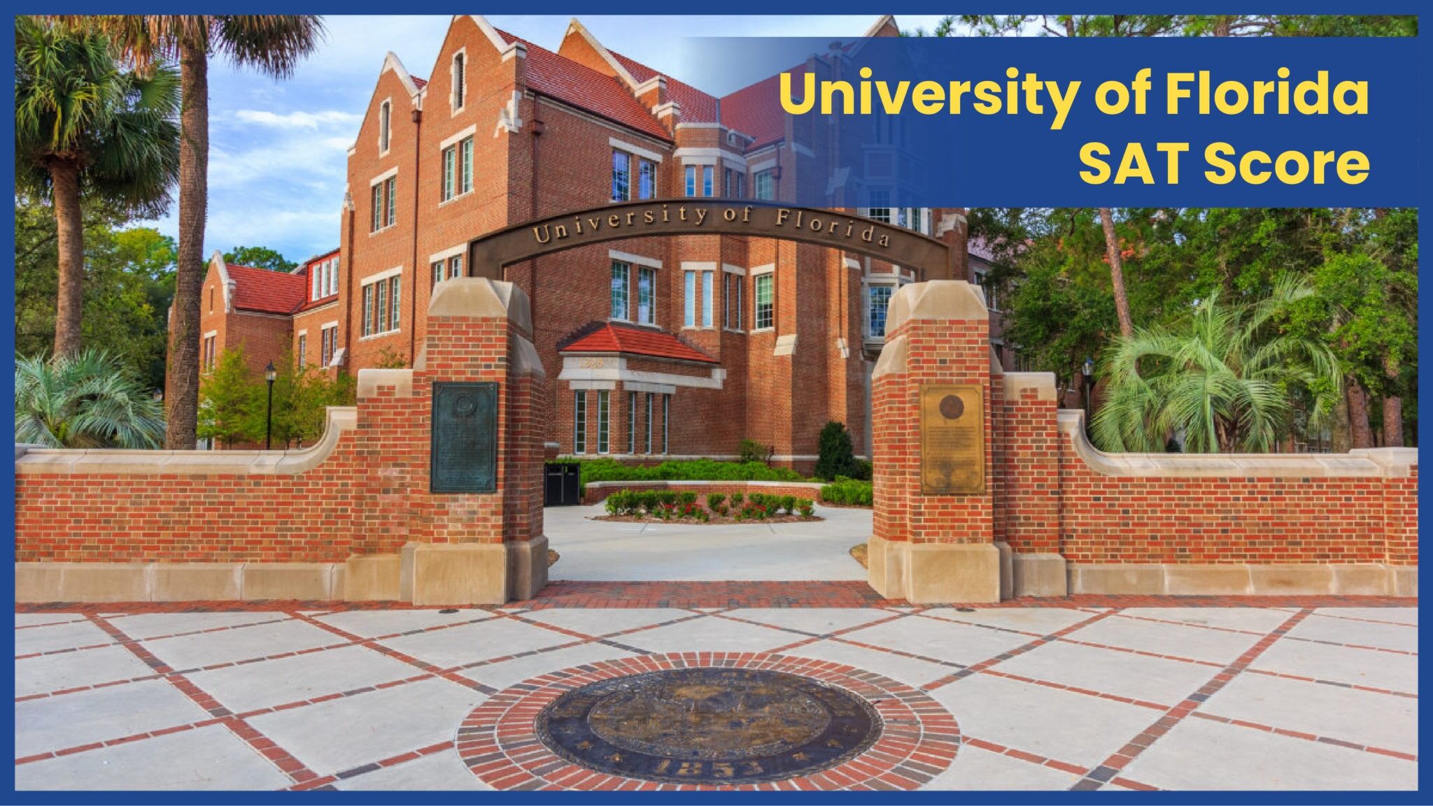 University of Florida SAT, GPA, Admission Criteria