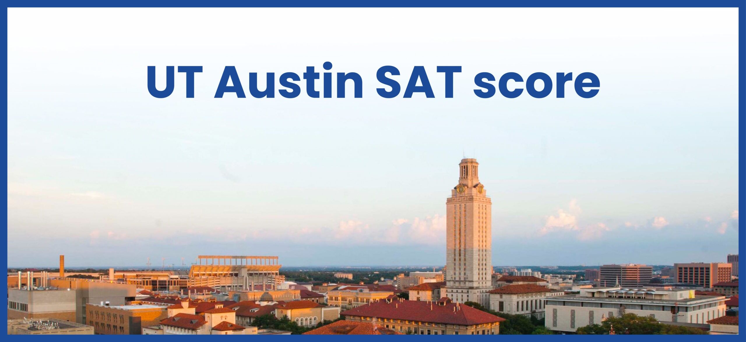 UT Austin SAT and ACT Requirements