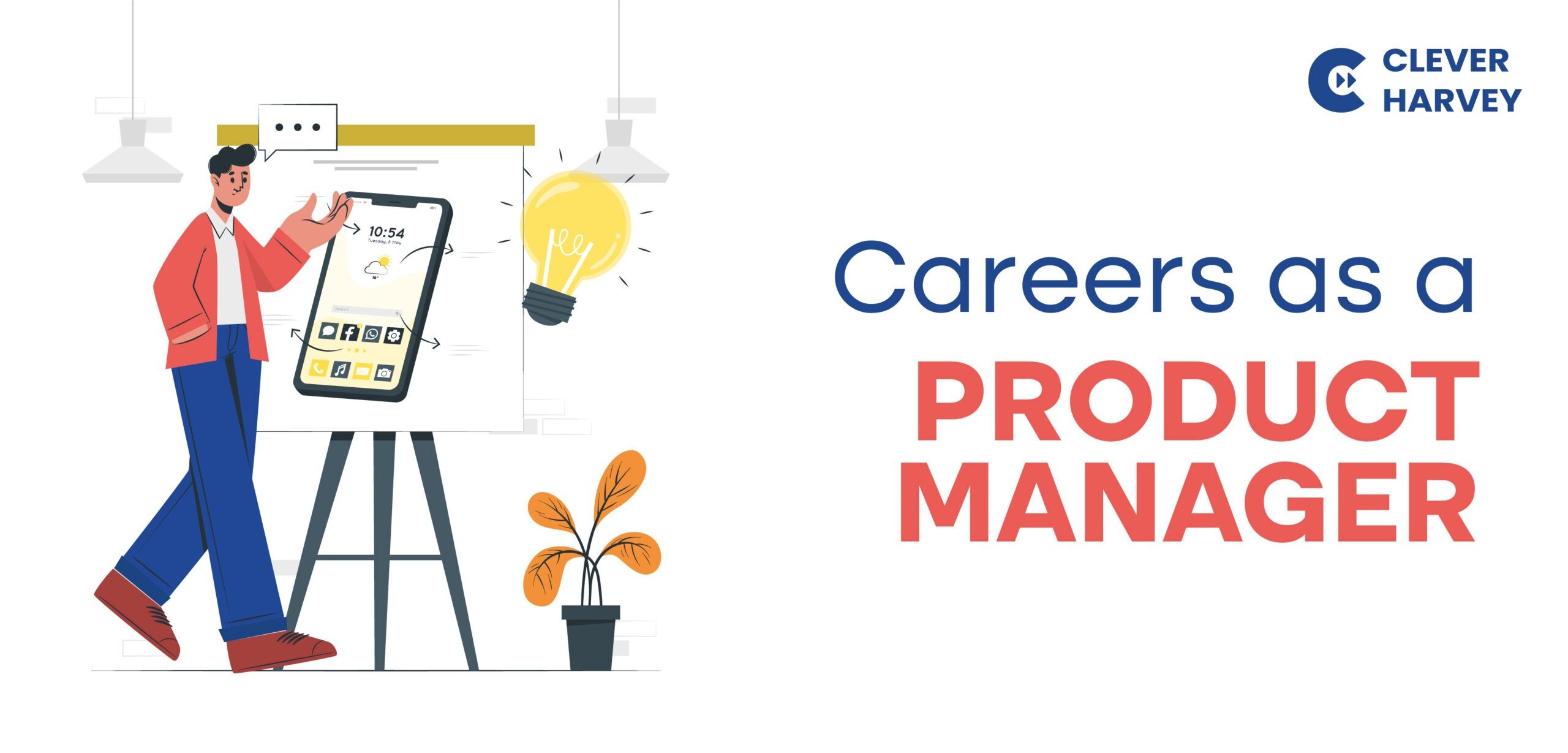 Career as a Product Manager Kickstart Guide Clever Harvey